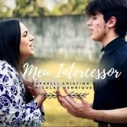 Meu Intercessor (part. Rafaelli Cristina)}