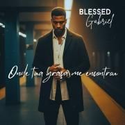 Portada de Sencillo/EP "Onde Tua Graça Me Encontrou", de Blessed Gabriel