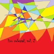 Lixo Colossal, Vol. 2