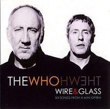 Wire & Glass - The Who