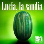 Capa do Single/EP "Lucía La Sandía", de 31 Minutos