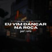Eu Vim Dançar Na Roça (Funk Remix) (part. DJ Mxth e Belinha do Forró e Isadora)}