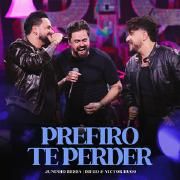 Prefiro Te Perder (Ao Vivo) (part. Juninho Bessa)}