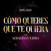 Cómo Quieres Que Te Quiera (part. Sebastián Yatra)}