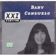 Baby Consuelo - XXI Vinte e Um Grandes Sucessos