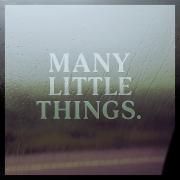 Cover for Single/EP "MANY LITTLE THINGS." by Songrider