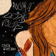 Capa do Single/EP "Numa Dessas Voltas", de Carol & Vitoria