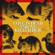 Love Is Dead And We Killed Her}