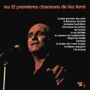 Les 12 Premières Chansons De Léo Ferré