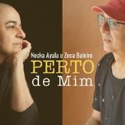 Perto de Mim (part. Necka Ayala)