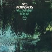 Willow Weep For Me}