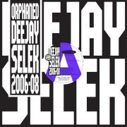 Orphaned Deejay Selek 2006-08}