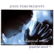 John Tesh Presents Classical Music For a Prayerful Mood}