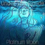 Capa do Álbum "Under the Riptide", de Platinum Moon