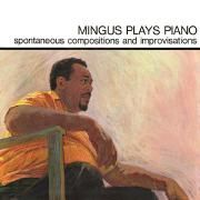 Mingus Plays Piano (Spontaneous Compositions And Improvisations)}