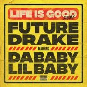 Life Is Good (remix) (feat. Drake, DaBaby & Lil Baby)