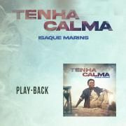 Tenha Calma (Playback)}