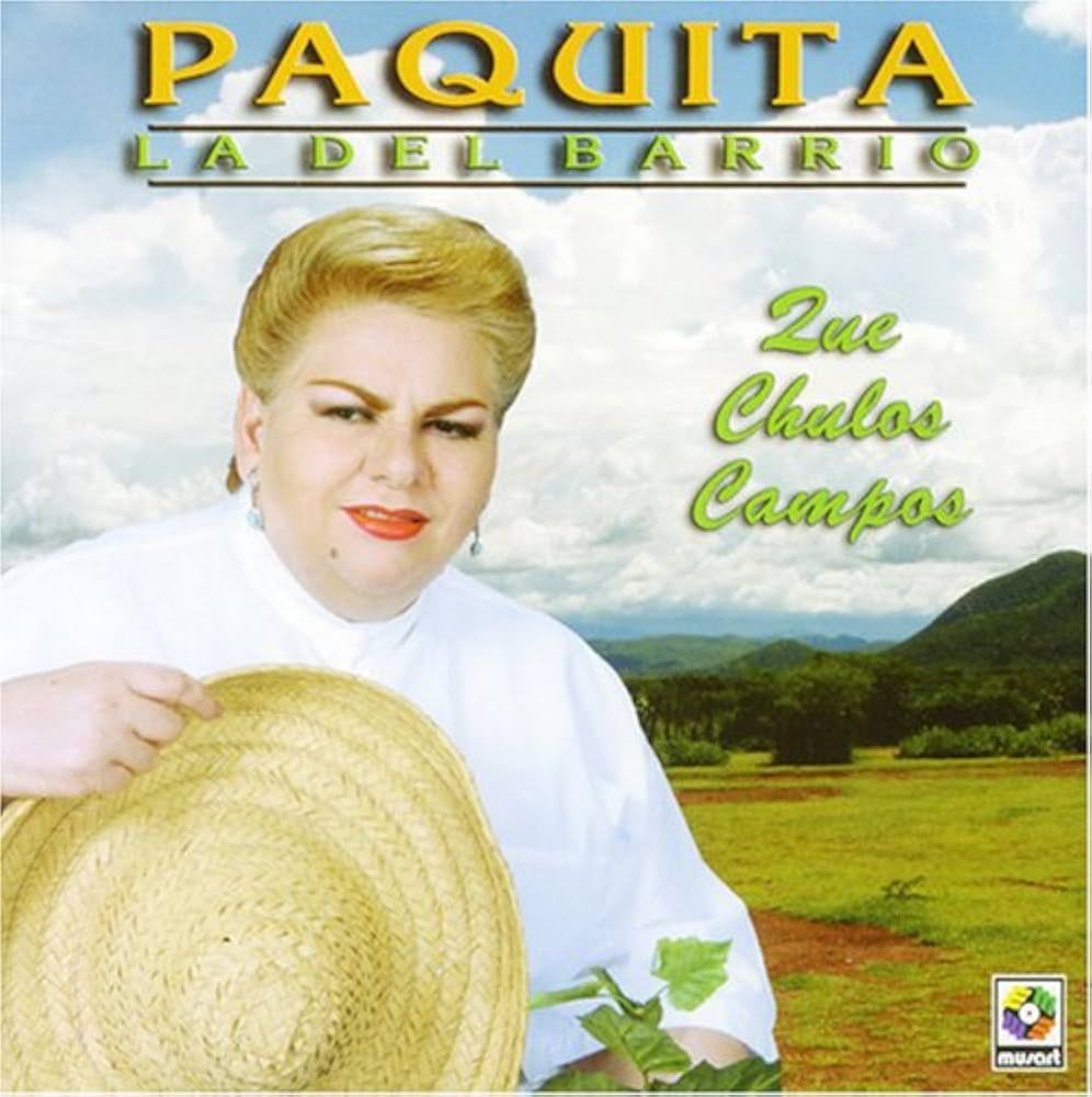 Que Chulos Campos | Álbum de Paquita La Del Barrio - LETRAS.COM