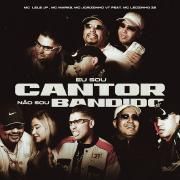 Capa do Single/EP "Eu Sou Cantor Não Sou Bandido (part. MC Joãozinho VT, MC Leozinho ZS e MC Marks)", de MC Lele JP