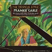 The Tropical Style Of Frankie Carle
