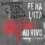 Fé Na Luta (Incidental: Dias De Luta, Dias De Glória) (Ao Vivo)}