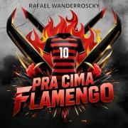 Pra Cima Flamengo}