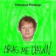 Drag Me Dawn}