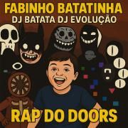 Rap Do Doors (part. Fabinho Batatinha)}