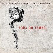 Fora do Tempo (part. Paulo Francisco Paes)