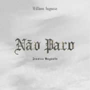 Não Paro (part. William Augusto)}