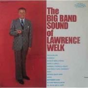 The Big Band Sound Of Lawrence Welk