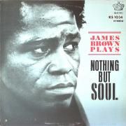 James Brown Plays Nothing But Soul}