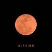 Ask The Moon