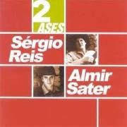2 Ases - Sérgio Reis & Almir Sater}