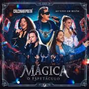 Mágica: O Espetáculo (Ao Vivo em Belém)}