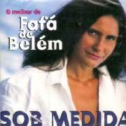 O Melhor de Fafá de Belém: Sob Medida}