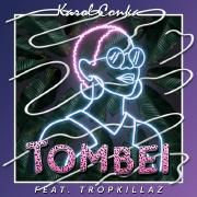 Tombei (part. Tropkillaz)