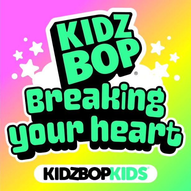 breaking-your-heart-single-ep-de-kidz-bop-kids-letras-com