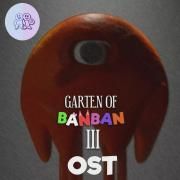 Garten of Banban 3 (Original Game Soundtrack)}