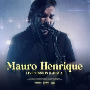 Mauro Henrique: Live Session (Lado A)}