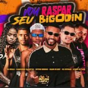 Vou Raspar Seu Bigodin (part. Afinho do Fluxo, MC Patinhas e Cauazinho na Gestão)