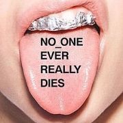 No One Ever Really Dies}