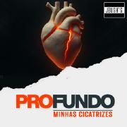 Portada de Sencillo/EP "ProFundo - Minhas Cicatrizes", de JBush's