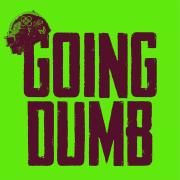 Going Dumb}