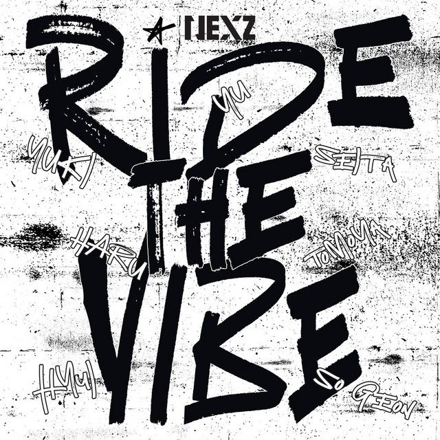 RIDE THE VIBE | Single/EP de NEXZ - LETRAS.MUS.BR