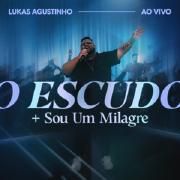 O Escudo + Sou Um Milagre