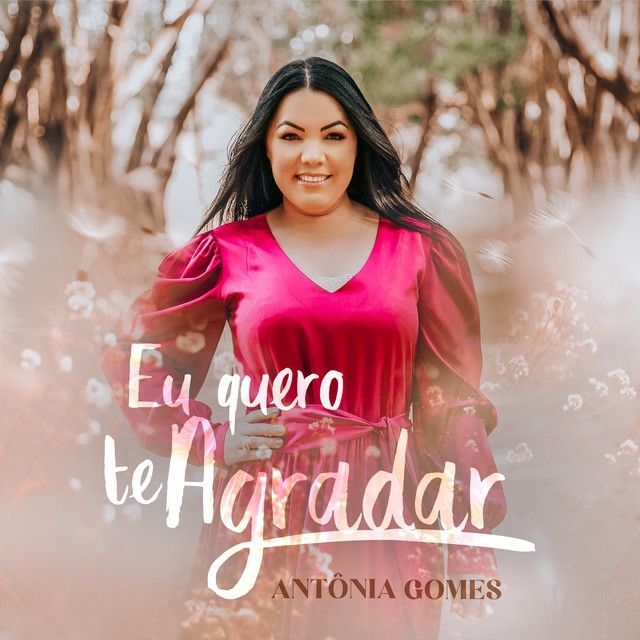 Portada del álbum "Eu Quero Te Agradar", de Antônia Gomes
