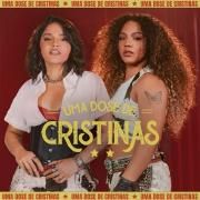 Uma Dose De Cristinas (Ao Vivo)}