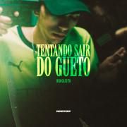 Tentando Sair do Gueto