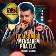 Fica Comigo / Mensagem Pra Ela (Ao Vivo)}